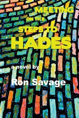 Meeting on the Steps to Hades by Savage, Ron
