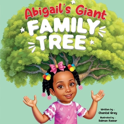 Abigail's Giant Family Tree by Gray, Chantal