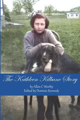 The Kathleen Kilbane Story by Kennedy, Dominic