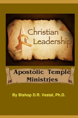 Christian Leadership by Vestal, Bishop D. R.