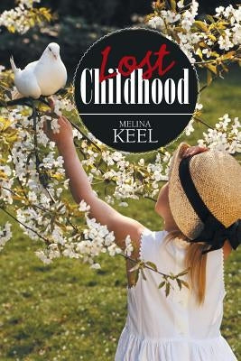 Lost Childhood by Keel, Melina