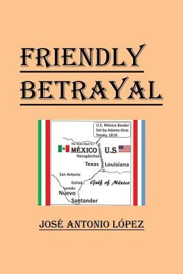 Friendly Betrayal by López, José Antonio