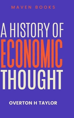 A History of Economic Thought by Taylor, Overton H.