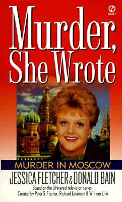 Murder, She Wrote: Murder in Moscow by Fletcher, Jessica