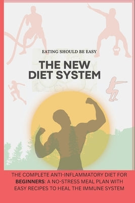The New Diet System: Diet Book For Weight Loss: Diabetes, Kidney Disease, Dopamine, And Best Diet Book Ever by Da, Mani