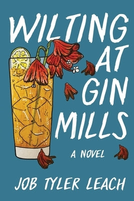 Wilting at Gin Mills by Leach, Job Tyler
