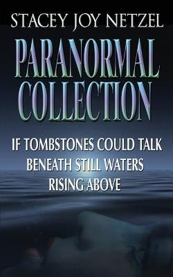 Stacey Joy Netzel Paranormal Collection: 3 paranormal romance novellas by Netzel, Stacey Joy
