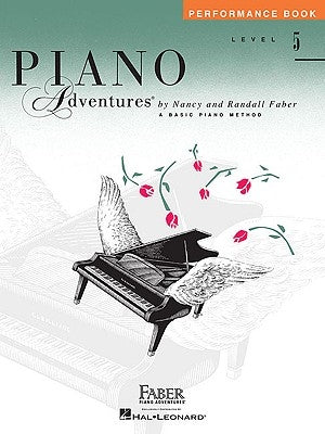 Level 5 - Performance Book: Piano Adventures by Faber, Nancy