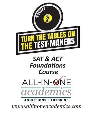 Turn the Tables on the Testmakers: SAT & ACT Foundations Course by Givens, Jessica