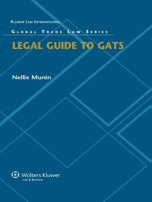 Legal Guide to GATS by Munin, Nellie