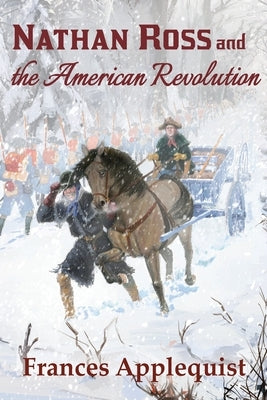 Nathan Ross and the American Revolution by Applequist, Frances