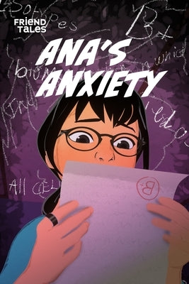Ana's Anxiety: A FriendTales Story by Sagulo, Billy