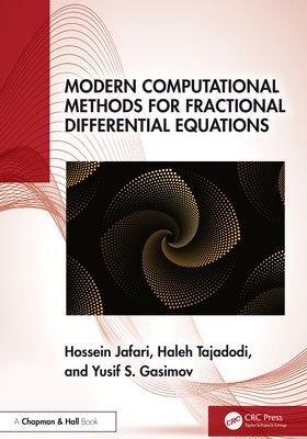 Modern Computational Methods for Fractional Differential Equations by Jafari, Hossein