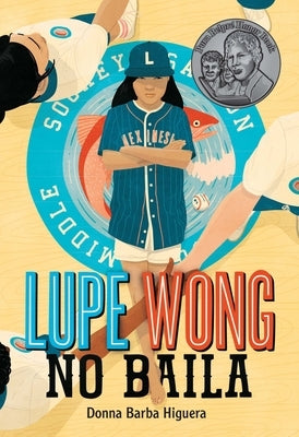 Lupe Wong No Baila: (Lupe Wong Won't Dance Spanish Edition) by Higuera, Donna Barba