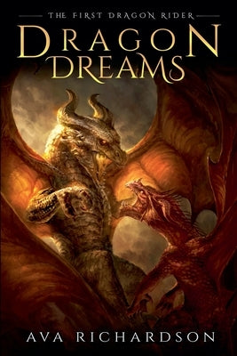 Dragon Dreams by Richardson, Ava