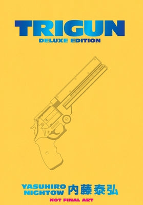 Trigun Deluxe Edition by Nightow, Yasuhiro