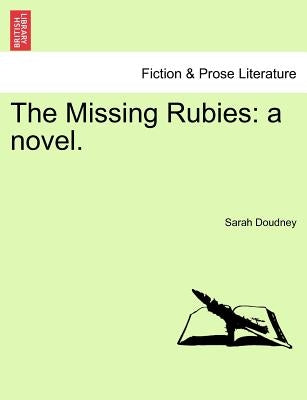 The Missing Rubies: A Novel, Vol. II by Doudney, Sarah