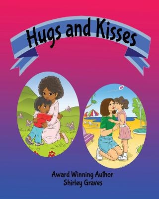 Hugs and Kisses by Graves, Shirley