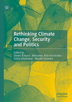 Rethinking Climate Change, Security and Politics by Ratuva, Steven