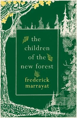 The Children of the New Forest by Marryat, Frederick