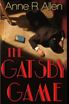 The Gatsby Game: a romantic-comedy mystery by Allen, Anne R.