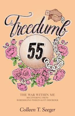 Freedumb 55 by Seeger, Colleen T.