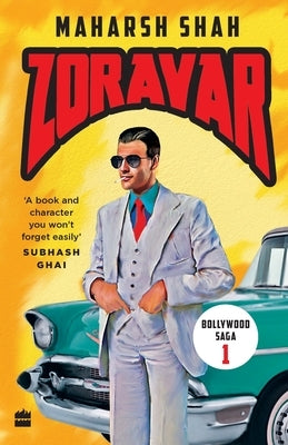 Zoravar: Book One in the Bollywood Saga by Shah, Maharsh