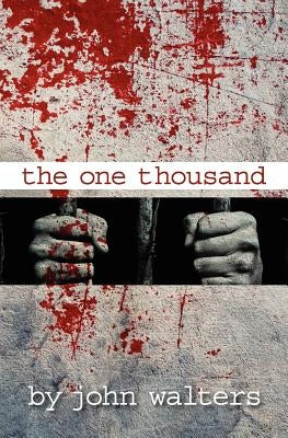 The One Thousand: A Novella by Walters, John