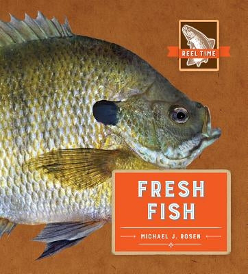 Fresh Fish by Rosen, Michael J.