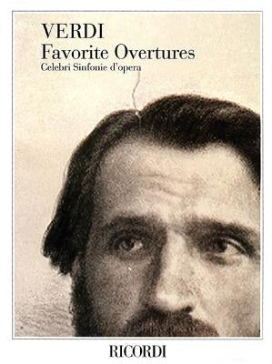 Verdi Favorite Overtures: Celebri Sinfonie d'Opera by Verdi, G.