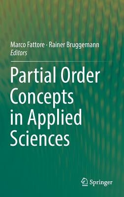 Partial Order Concepts in Applied Sciences by Fattore, Marco