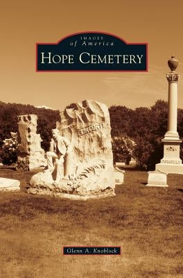 Hope Cemetery by Knoblock, Glenn a.