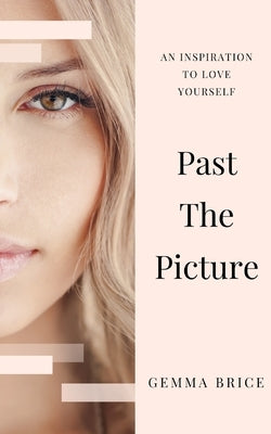 Past the Picture by Brice, Gemma