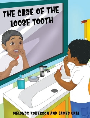 The Case of the Loose Tooth by Roberson, Melondy