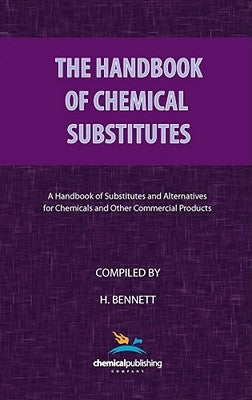 The Handbook of Chemical Substitutes by Bennett, H.