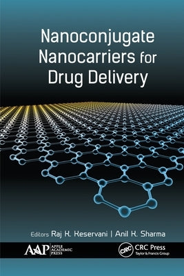 Nanoconjugate Nanocarriers for Drug Delivery by Keservani, Raj