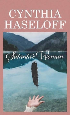 Satanta's Woman by Haseloff, Cynthia