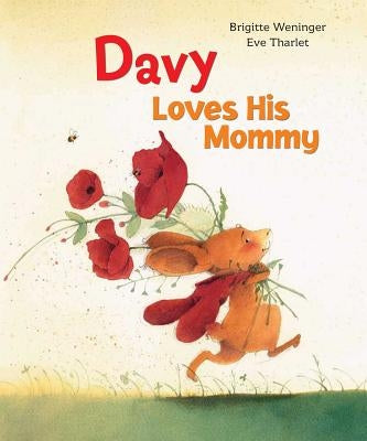 Davy Loves His Mommy by Weninger, Brigitte