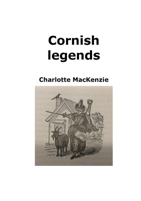 Cornish legends by MacKenzie, Charlotte