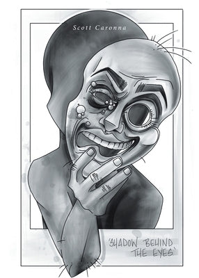 Shadow Behind The Eyes by Caronna, Scott