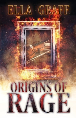 Origins of Rage by Graff, Ella E.