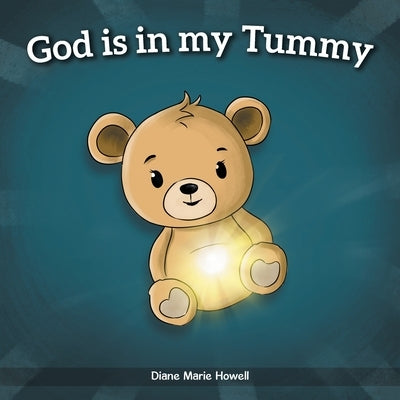 God is in my Tummy by Howell, Diane Marie
