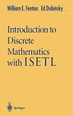 Introduction to Discrete Mathematics with Isetl by Fenton, William E.