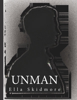 Unman by Skidmore, Ella
