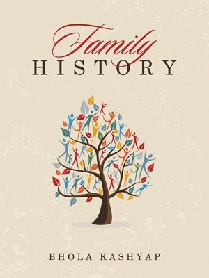 Family History by Kashyap, Bhola