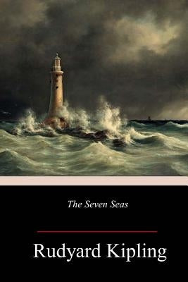 The Seven Seas by Kipling, Rudyard