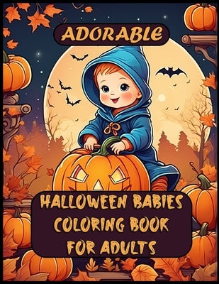 Adorable Halloween Babies Coloring Book For Adults by Funotes