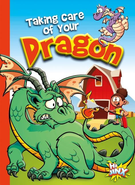 Taking Care of Your Dragon by Braun, Eric