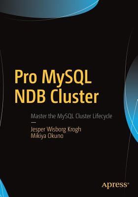 Pro MySQL Ndb Cluster by Krogh, Jesper Wisborg
