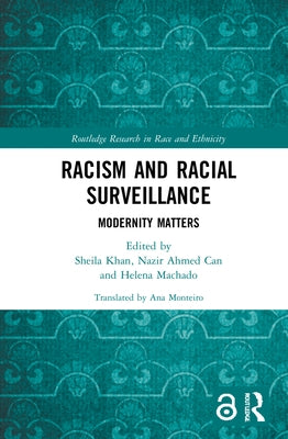 Racism and Racial Surveillance: Modernity Matters by Khan, Sheila